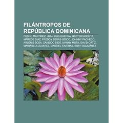 Fil�ntropos de Rep�blica Dominicana: Pedro Mart�nez, Juan Luis Guerra, H�ctor Acosta, Marcos D�az, Freddy Beras-Goico, Johnny Pacheco, Arlenis Sosa, ... �lvarez, Massiel Taveras, Ruth Ocum�rez