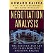 Negotiation Analysis: The Science and Art of Collaborative Decision Making