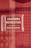Anaphora Resolution (Studies in Language and Linguistics)