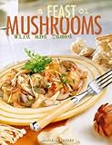 A feast of mushrooms : wild and tamed