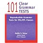 101 Clear Grammar Tests: Reproducible Grammar Tests for ESL/EFL Classes (Clear Grammar)