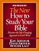 The New How to Study Your Bible Workbook: Discover the Life-Changing Approach to God s Word