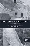 Hudson Taylor And Maria (History Makers)