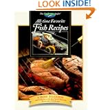 All-Time Favorite Fish Recipes (Freshwater Angler) by Peggy L. Ramette, Dick Sternberg and Cowles Creative Publishing
