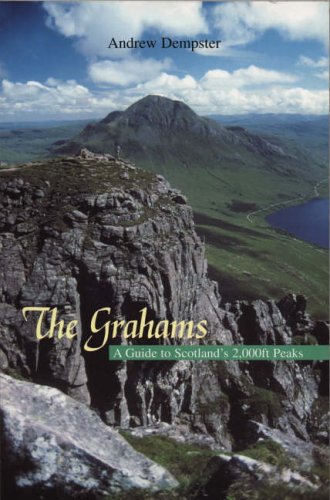 The Grahams: A Guide to Scotland's 2,000ft Peaks