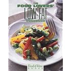 The Food Lovers Low-Fat Cookbook by  N. Y.) Food & Wine 