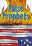 False Prophets: The Firsthand Account of a Husband-Wife Team Working for the FBI and Living in Deepest Cover With the Montana Freemen