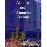 Airships and Anatasia: The Series