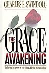 The Grace Awakening: Believing in Grace is One Thing.  Living it is Another.
