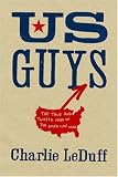 US Guys: The True and Twisted Mind of the American Man