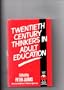 Twentieth Century Thinkers in Adult Education (International Perspectives on Adult Education)