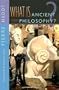 What Is Ancient Philosophy?