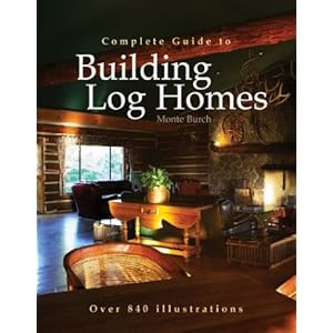 Complete Guide to Building Log Homes: Over 840 illustrations [Paperback]