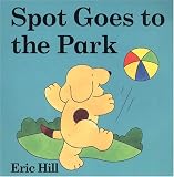 Spot Goes to the Park (Spot Lift-the-Flap Board Books)