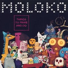 Things To Make And Do
