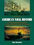 American Naval History: An Illustrated Chronology of the U.S. Navy and Marine Corps, 1775-Present