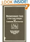 Bereavement Care: A New Look at Hospice and Community Based Services