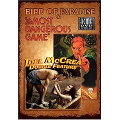 Joel McCrea Double Feature: "The Most Dangerous Game"/Bird Of Paradise