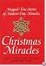 Christmas Miracles: Magical True Stories of Modern-Day Miracles