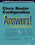 Cisco Router Configuration Answers! Certified Tech Support