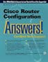 Cisco Router Configuration Answers! Certified Tech Support