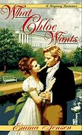 What Chloe Wants (Regency Romance)