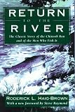Return to the River: The Classic Story of the Chinook Run and of the Men Who Fish It