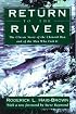 Return to the River: The Classic Story of the Chinook Run and of the Men Who Fish It