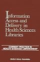 Information Access and Delivery in Health Sciences Libraries