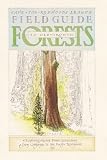 Field Guide to Old-Growth Forests: Exploring Ancient Forest Ecosystems from California to the Pacific Northwest