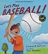 Let's Play Baseball!: Super Sturdy Picture Books