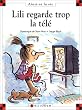 Lili regarde trop la t�l�