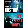 My Dead Body: A Novel