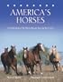 America's Horses: A Celebration of the Horse Breeds Born in the U.S.A.