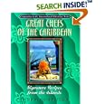 Great Chefs of the Caribbean: From the Television Series Great Chefs of the Caribbean (Great Chefs)