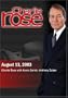 Charlie Rose with Aaron Sorkin; Anthony Zuiker (August 13, 2003)
