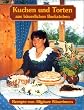 Kuchen und Torten aus b�uerlichen Backstuben
