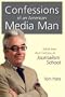 Confessions of an American Media Man: What They Don't Tell You at Journalism School