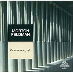 Feldman/the Viola of My Life