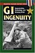 GI Ingenuity: Improvisation, Technology and Winning World War II (Stackpole Military History Series)