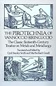 The Pirotechnia of Vannoccio Biringuccio: The Classic Sixteenth-Century Treatise on Metals and Metallurgy