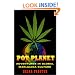 Pot Planet: Adventures in Global Marijuana Culture