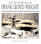 The Life and Works of Frank Lloyd Wright The Life and Works of Frank Lloyd Wright