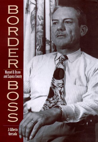 border boss manuel b bravo and zapata county canseco keck history series