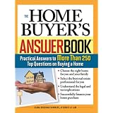 The Home Buyer's Answer Book: Practical Answers to More Than 250 Top Questions on Buying a Home