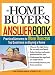 The Home Buyer's Answer Book: Practical Answers to More Than 250 Top Questions on Buying a Home