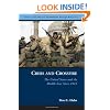 Crisis and Crossfire: The United States and the Middle East Since 1945 (Issues in the History of American Foreign Relations)