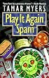 Play It Again, Spam (Penn Dutch Murder Mysteries, 7)