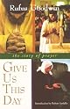 Give Us This Day: The Story of Prayer