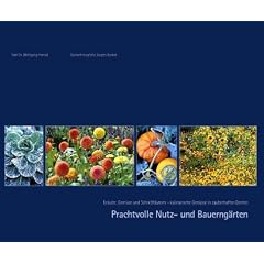 Prachtvolle Nutz- und Bauerng�rten